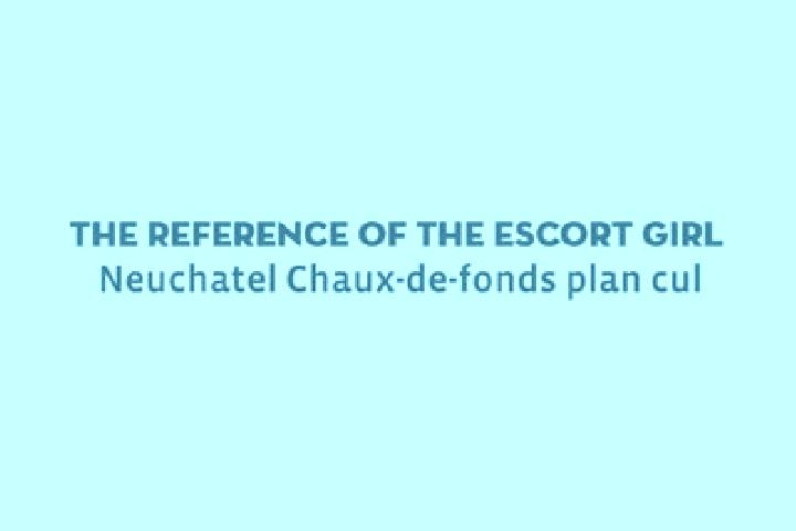 escort Neuchatel