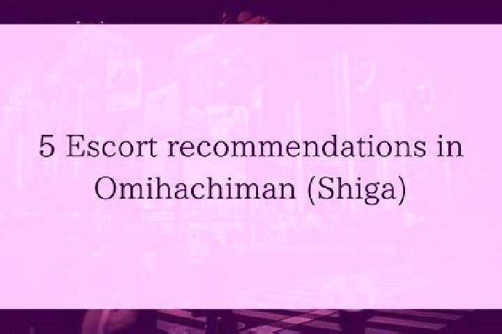 escort Omihachiman