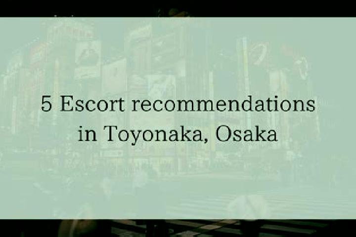escort Toyonaka